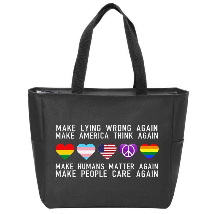 Make Lying Wrong Again Human Rights Sarcastic Statement Zip Tote Bag