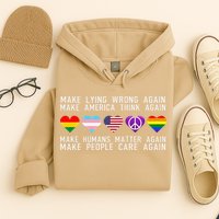 Make Lying Wrong Again Human Rights Sarcastic Statement Hoodie