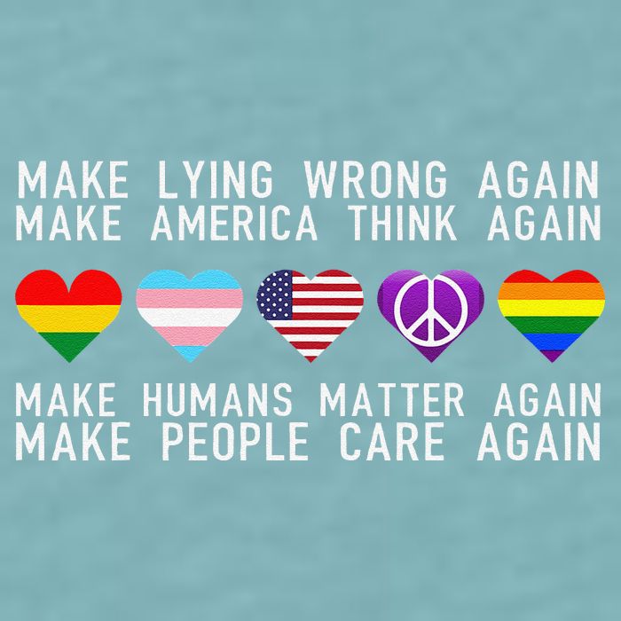 Make Lying Wrong Again Human Rights Sarcastic Statement Sueded Cloud Jersey T-Shirt