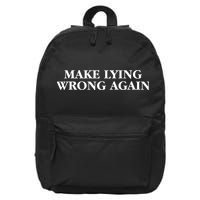 Make Lying Wrong Again 16 in Basic Backpack