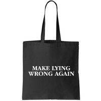 Make Lying Wrong Again Bag