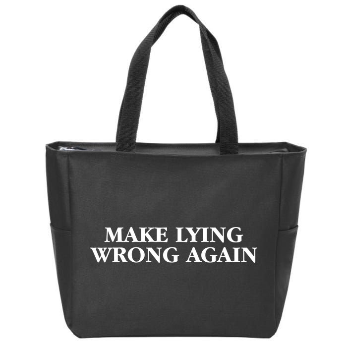 Make Lying Wrong Again Zip Tote Bag