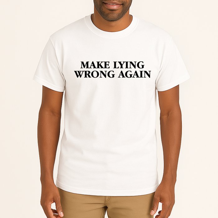 Make Lying Wrong Again Tall T-Shirt