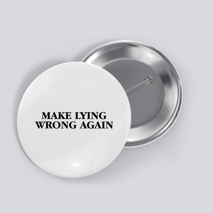 Make Lying Wrong Again Button