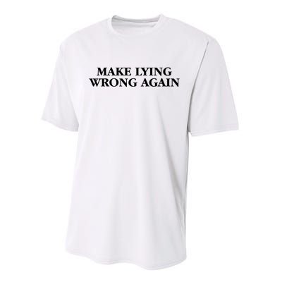 Make Lying Wrong Again Performance Sprint T-Shirt