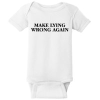 Make Lying Wrong Again Baby Bodysuit