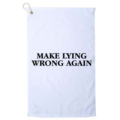 Make Lying Wrong Again Golf Towel