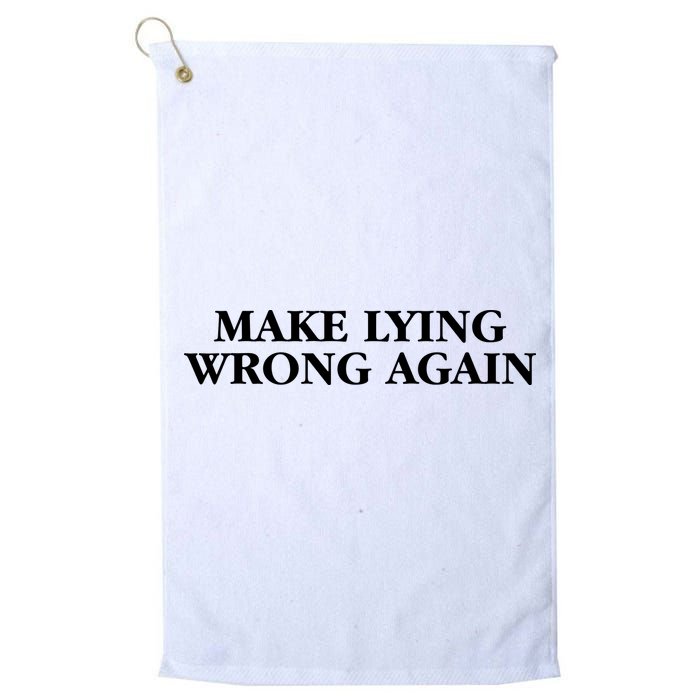 Make Lying Wrong Again Golf Towel