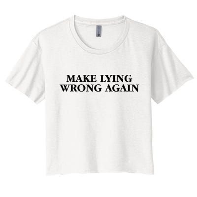 Make Lying Wrong Again Women's Crop Top Tee