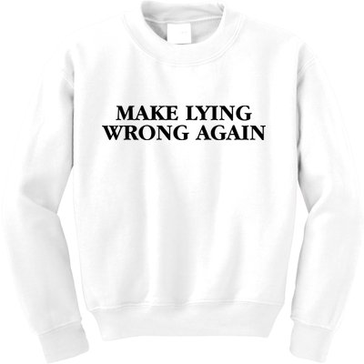Make Lying Wrong Again Kids Sweatshirt