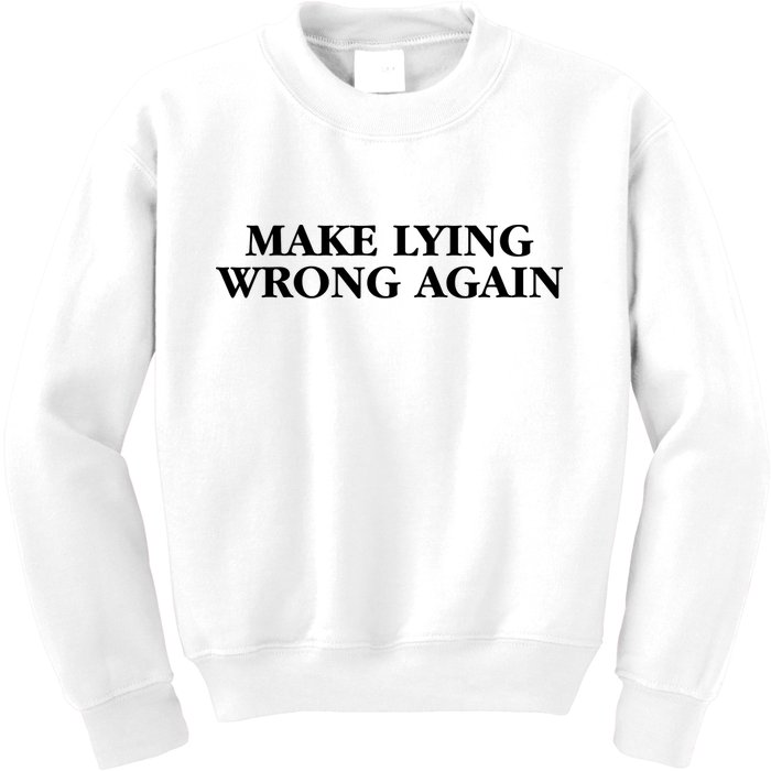 Make Lying Wrong Again Kids Sweatshirt