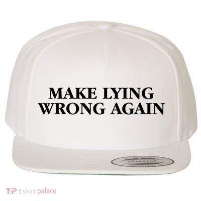 Make Lying Wrong Again Wool Snapback Cap