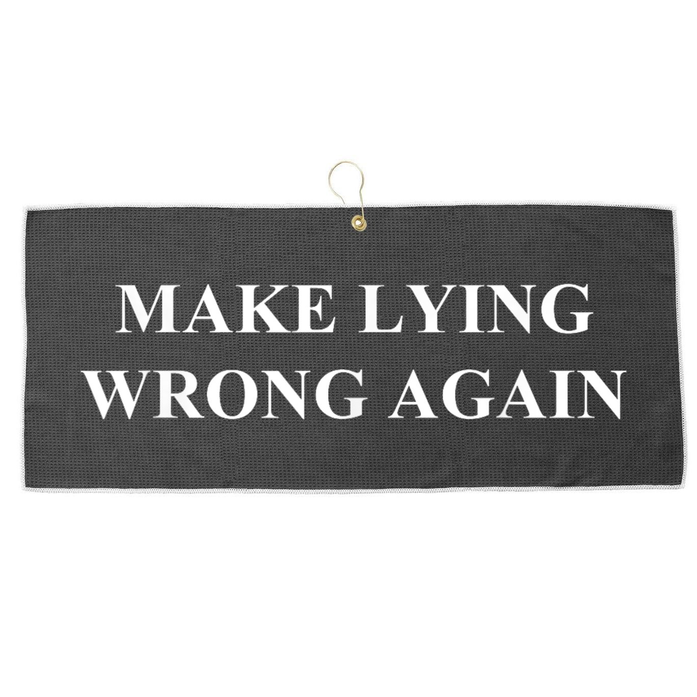 Make Lying Wrong Again Gift Large Microfiber Waffle Golf Towel