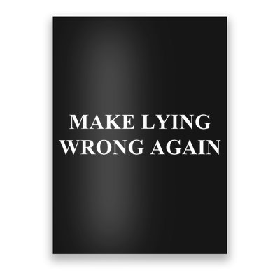 Make Lying Wrong Again Gift Poster
