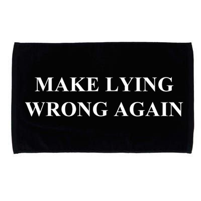 Make Lying Wrong Again Gift Microfiber Hand Towel