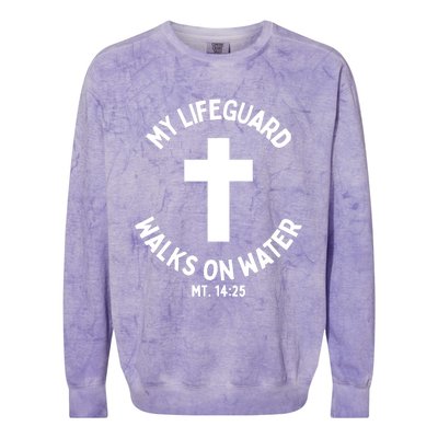 My Lifeguard Walks on Water Jesus Christ Christian Faith Colorblast Crewneck Sweatshirt