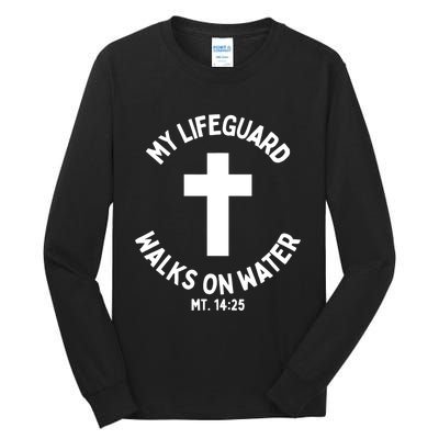 My Lifeguard Walks on Water Jesus Christ Christian Faith Tall Long Sleeve T-Shirt