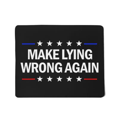 Make Lying Wrong Again Anti Trump Make Lying Wrong Again Mousepad