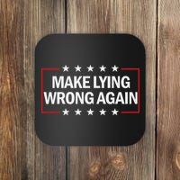 Make Lying Wrong Again Anti Trump Make Lying Wrong Again Coaster