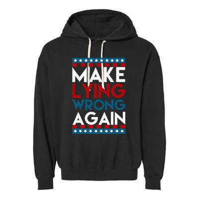 Make Lying Wrong Again Anti Donald Trump Offensive Political Garment-Dyed Fleece Hoodie