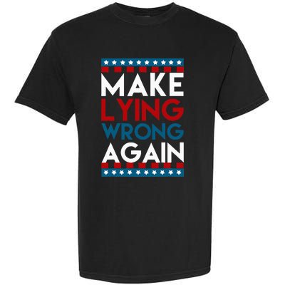 Make Lying Wrong Again Anti Donald Trump Offensive Political Garment-Dyed Heavyweight T-Shirt