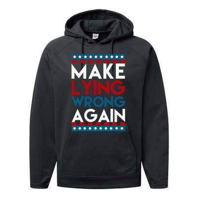 Make Lying Wrong Again Anti Donald Trump Offensive Political Performance Fleece Hoodie