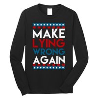 Make Lying Wrong Again Anti Donald Trump Offensive Political Long Sleeve Shirt