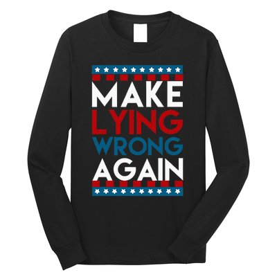 Make Lying Wrong Again Anti Donald Trump Offensive Political Long Sleeve Shirt