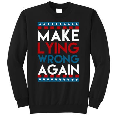 Make Lying Wrong Again Anti Donald Trump Offensive Political Sweatshirt