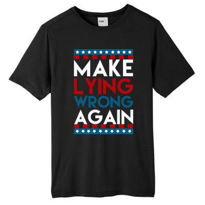 Make Lying Wrong Again Anti Donald Trump Offensive Political Tall Fusion ChromaSoft Performance T-Shirt