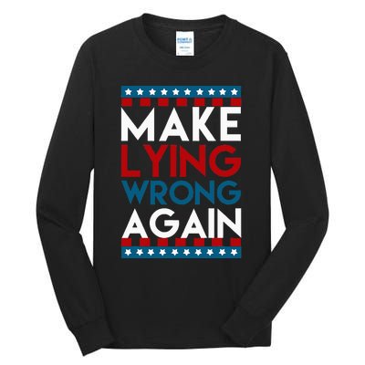 Make Lying Wrong Again Anti Donald Trump Offensive Political Tall Long Sleeve T-Shirt