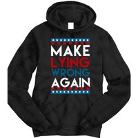 Make Lying Wrong Again Anti Donald Trump Offensive Political Tie Dye Hoodie