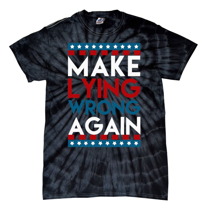 Make Lying Wrong Again Anti Donald Trump Offensive Political Tie-Dye T-Shirt