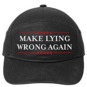 Make Lying Wrong Again Gift Resist Racism Antitrump 7-Panel Snapback Hat