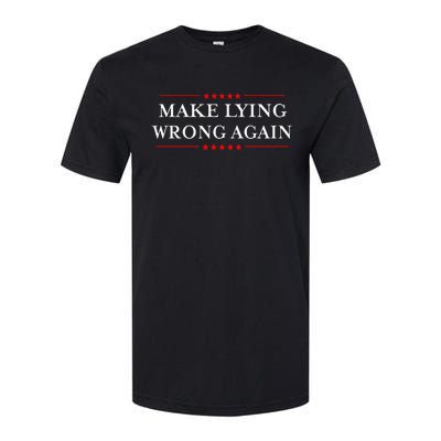 Make Lying Wrong Again Gift Resist Racism Antitrump Softstyle CVC T-Shirt