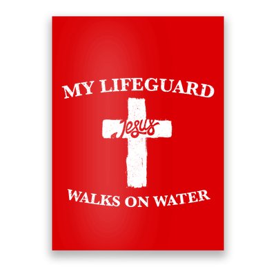 My Lifeguard Walks On Water / Jesus / Christian Gift Poster