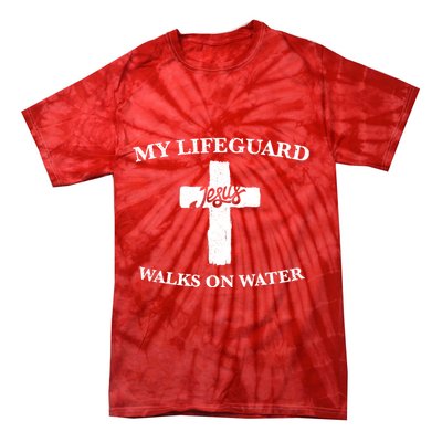 My Lifeguard Walks On Water / Jesus / Christian Gift Tie-Dye T-Shirt