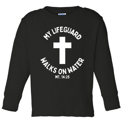 My Lifeguard Walks On Water Jesus Christ Christian Faith Toddler Long Sleeve Shirt