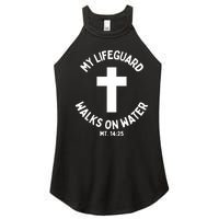 My Lifeguard Walks On Water Jesus Christ Christian Faith Women’s Perfect Tri Rocker Tank