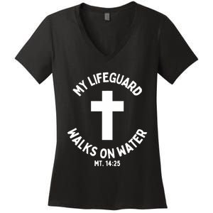 My Lifeguard Walks On Water Jesus Christ Christian Faith Women's V-Neck T-Shirt