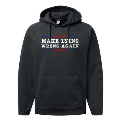 Make Lying Wrong Again Anti Trump Performance Fleece Hoodie