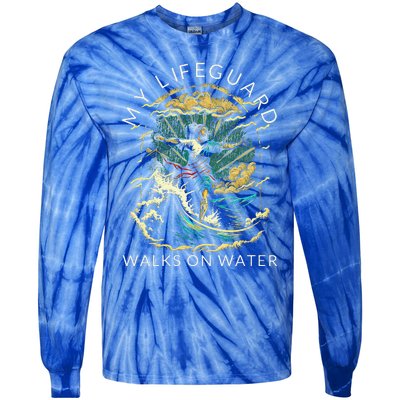 My Lifeguard Walks On Water Christian Faith In Jesus Tie-Dye Long Sleeve Shirt