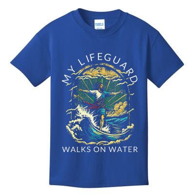 My Lifeguard Walks On Water Christian Faith In Jesus Kids T-Shirt