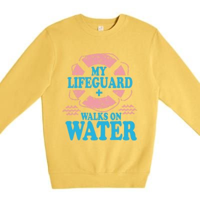 My Lifeguard Walks On Water Christian Jesus Premium Crewneck Sweatshirt