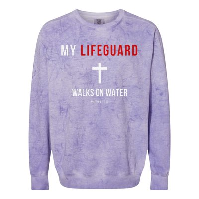 My Lifeguard Walks On Water Jesus Bible Christian Colorblast Crewneck Sweatshirt