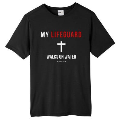 My Lifeguard Walks On Water Jesus Bible Christian Tall Fusion ChromaSoft Performance T-Shirt