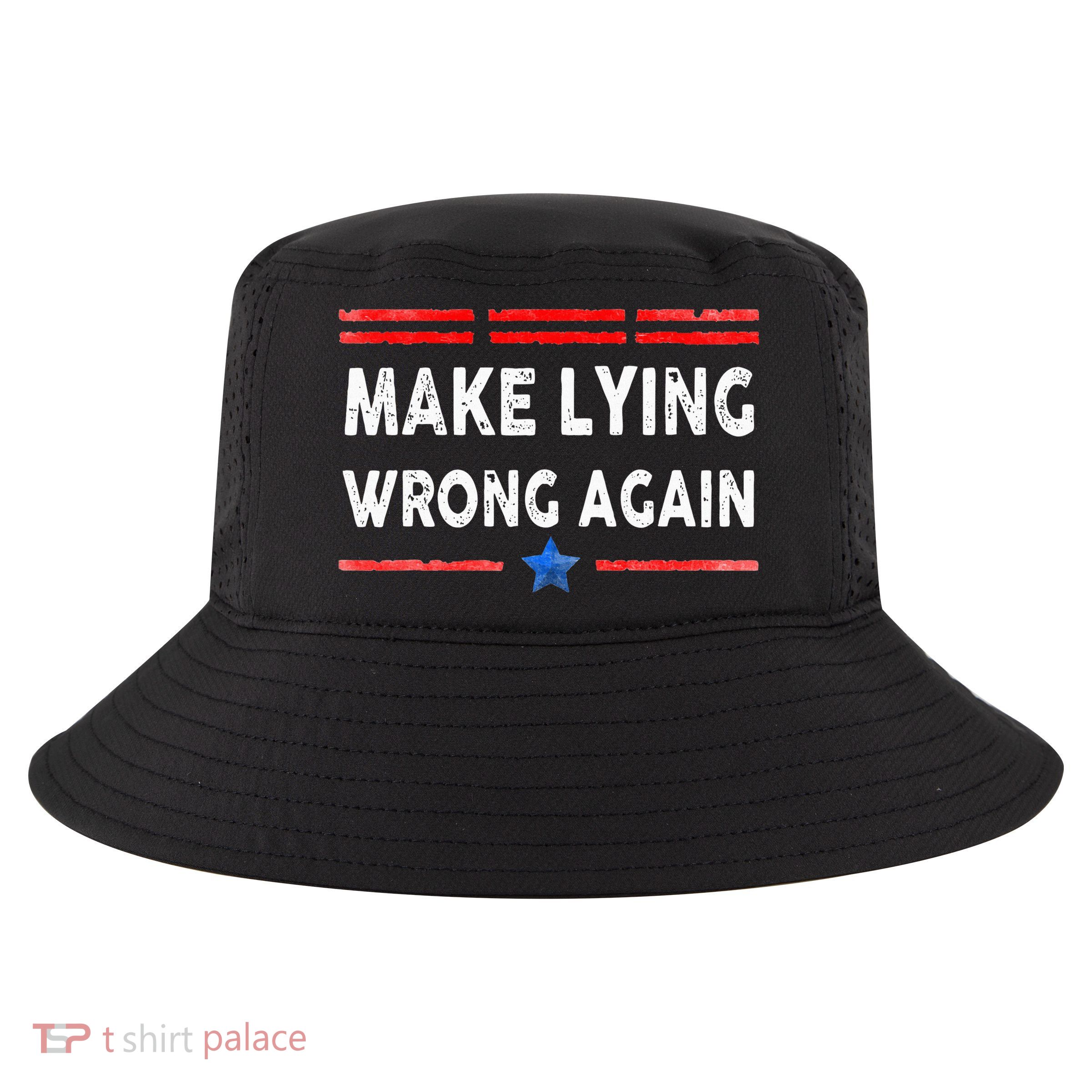 Make Lying Wrong Again Cool Comfort Performance Bucket Hat