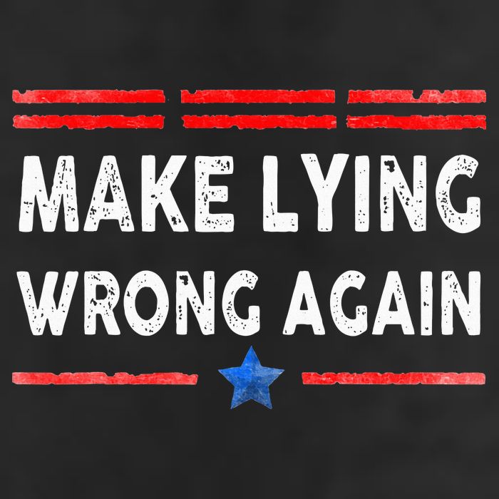 Make Lying Wrong Again Garment-Dyed Heavyweight T-Shirt