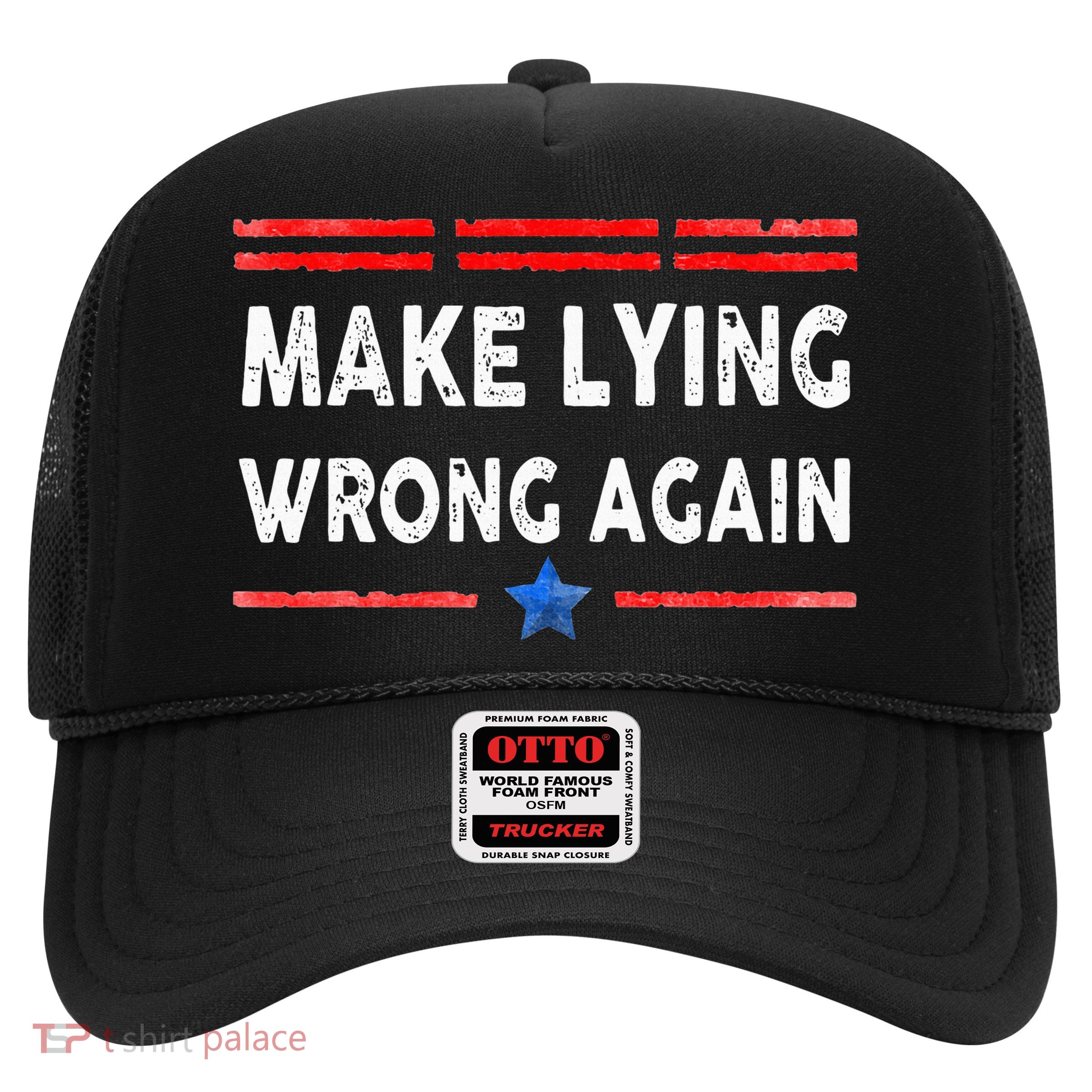Make Lying Wrong Again Trucker Hat