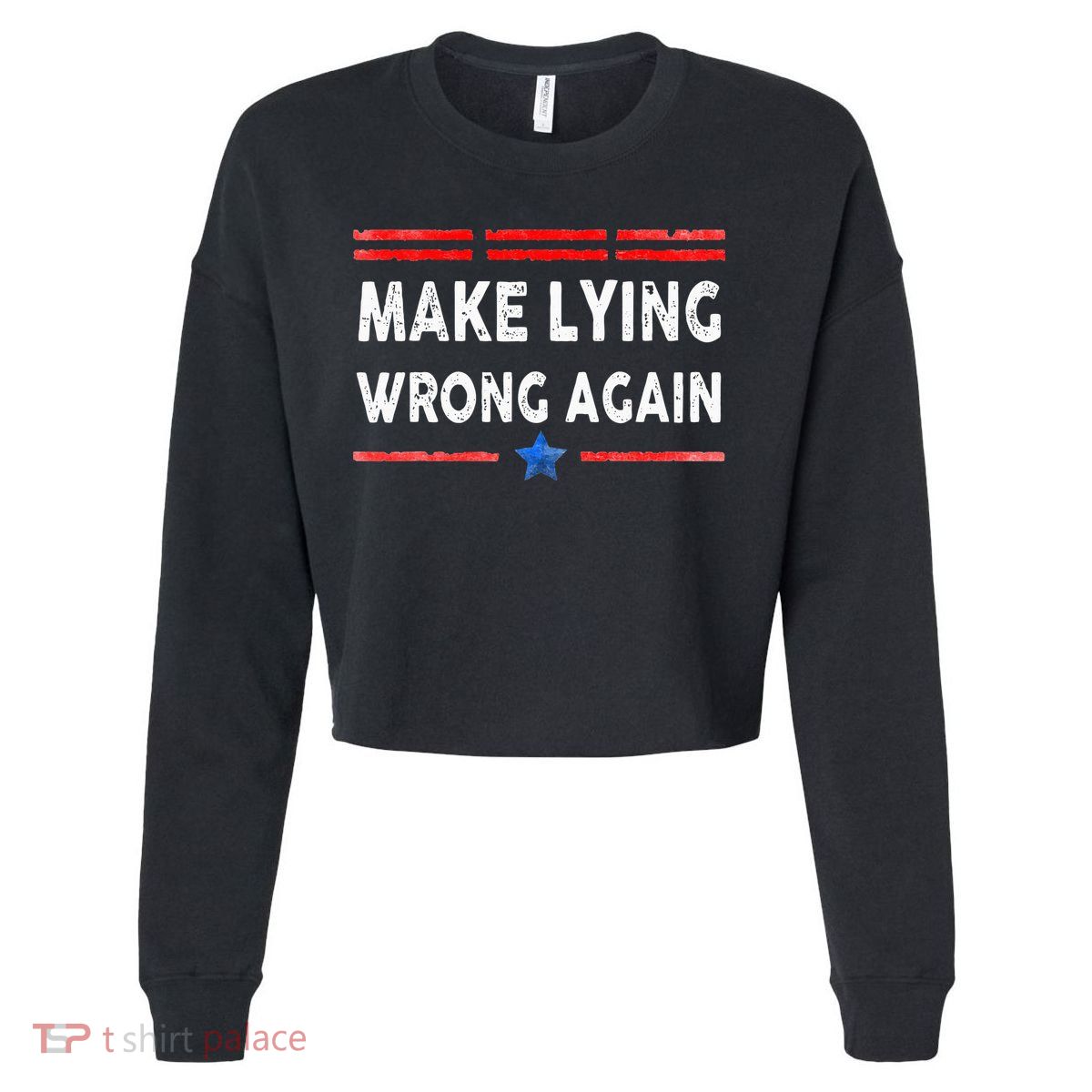 Make Lying Wrong Again Cropped Pullover Crew